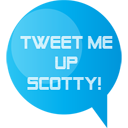    'tweet scotty'